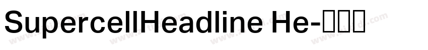 SupercellHeadline He字体转换 SupercellHeadline He字体转换